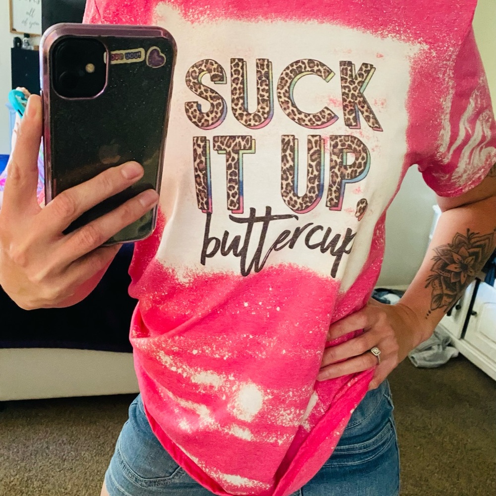 Suck it up buttercup shirt